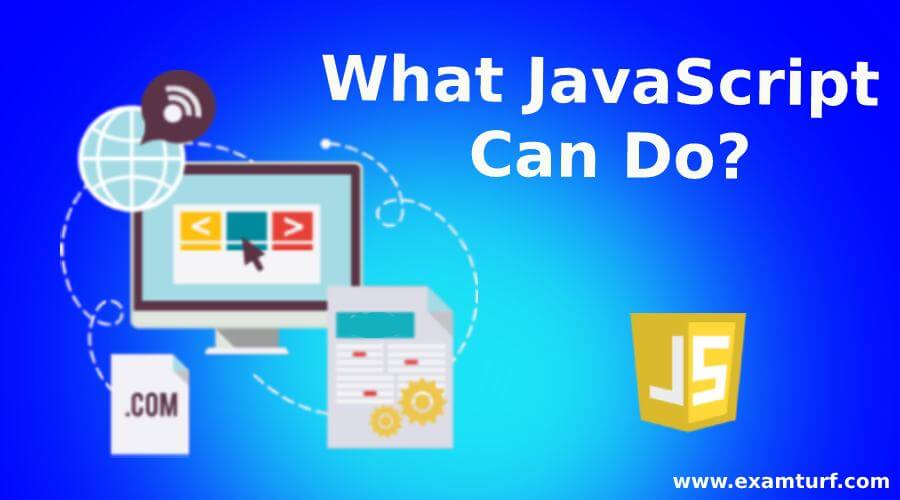 What JavaScript Can Do?