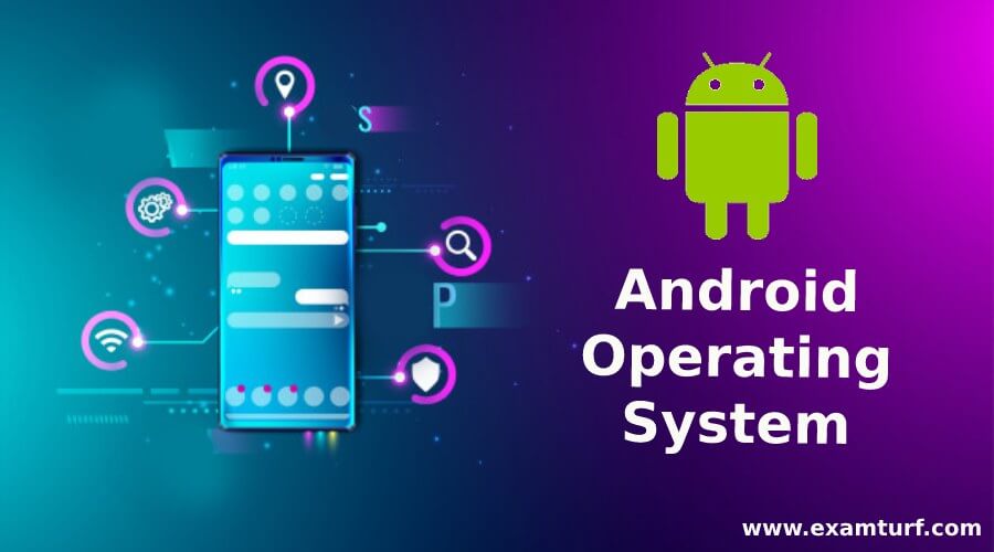 Android Operating System