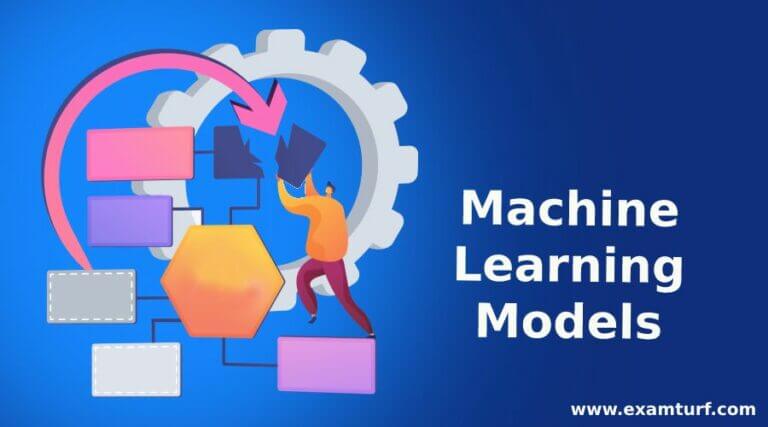 Top Machine Learning Models and Explained