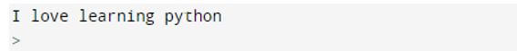 (“I love learning python”)