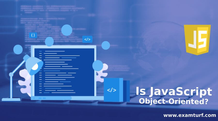 Is JavaScript Object Oriented?