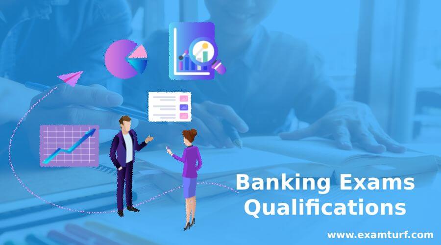 Banking Exams Qualifications